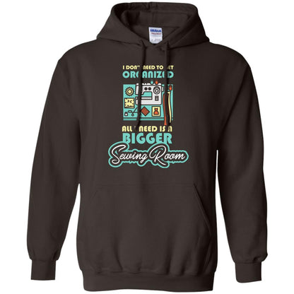 All I Need Is A Bigger Sewing Room Sewing Lover T-shirt Dark Chocolate