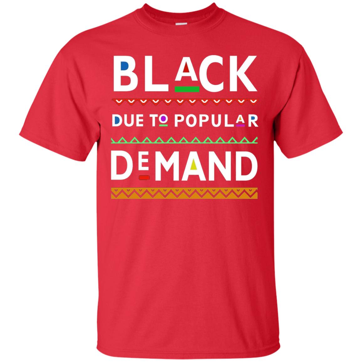 Black Due To Popular Demand Tshirt Red