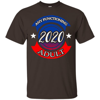 American Election Bumper T-shirt Any Functioning Adult 2020 Dark Chocolate