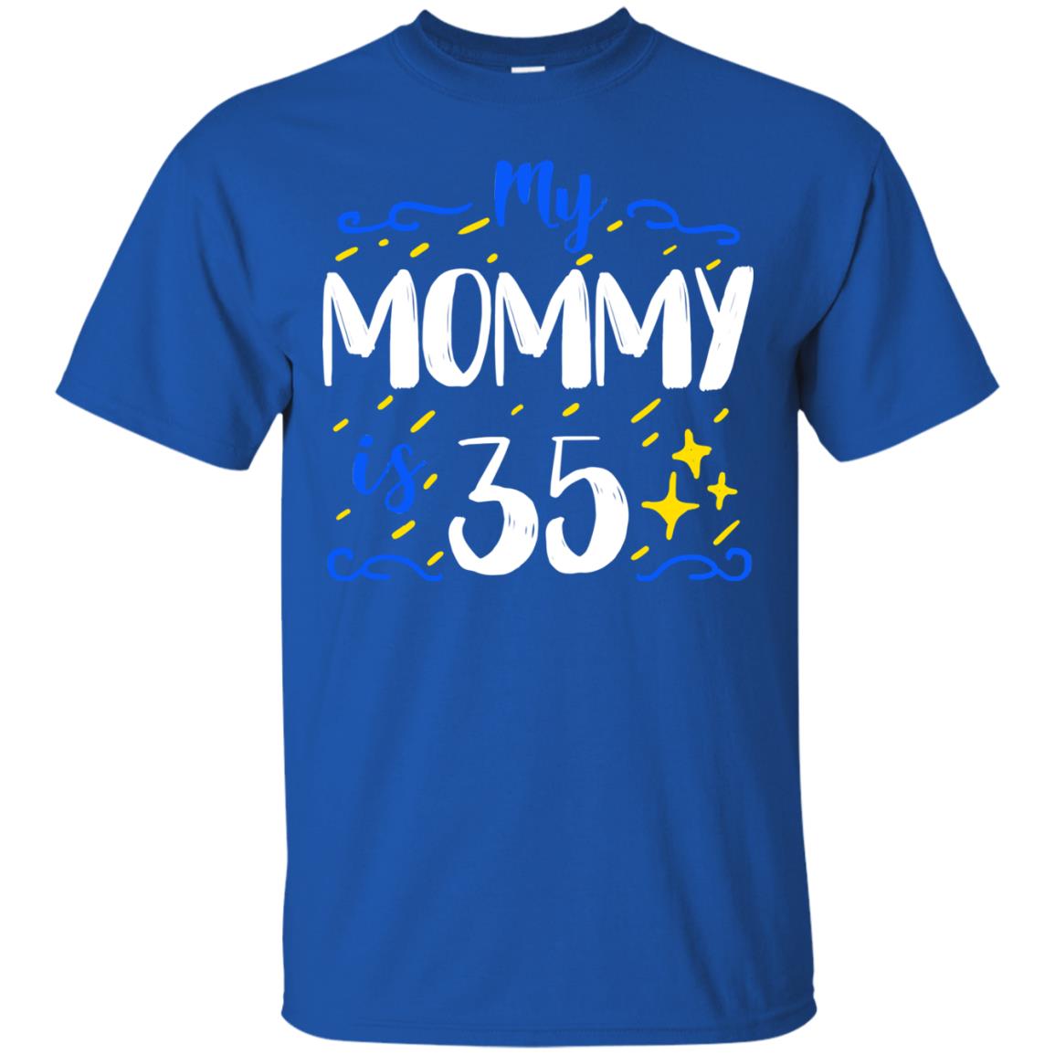 My Mommy Is 35 35th Birthday Mommy Shirt For Sons Or Daughters Royal