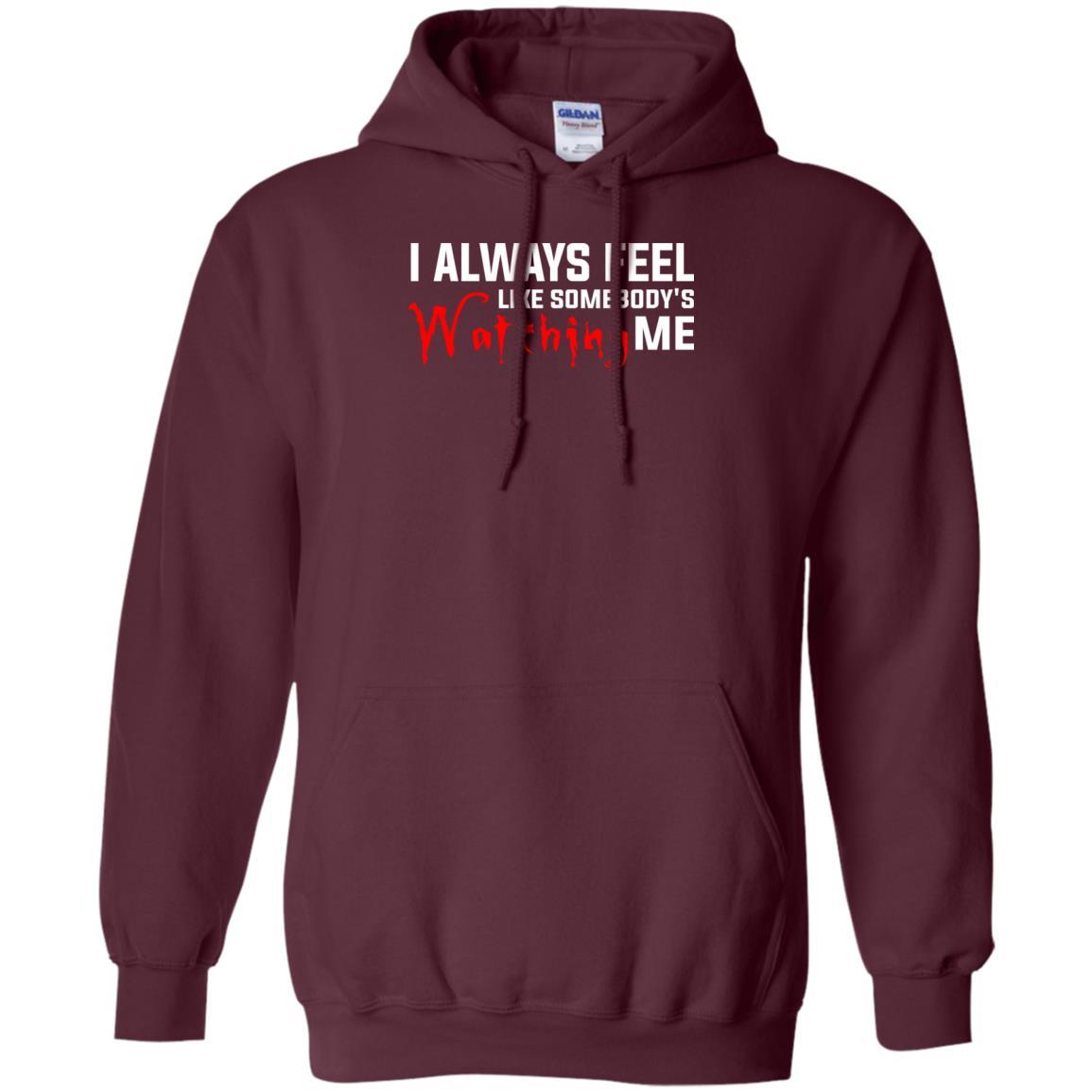 I Always Feel Like Somebody's Watching Me T-shirt Maroon