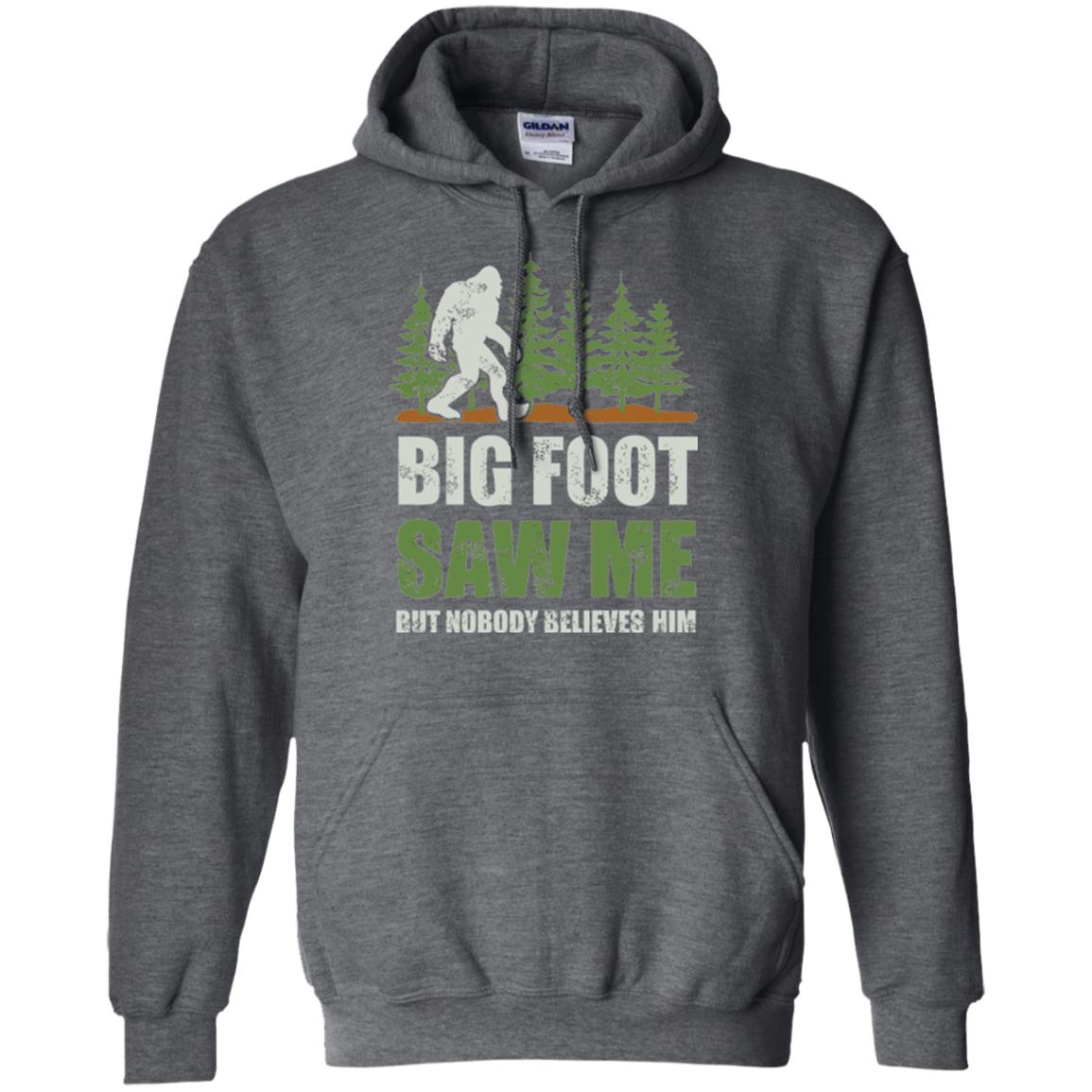 Funny Bigfoot T-shirt Bigfoot Saw Me But Nobody Believes Him Dark Heather