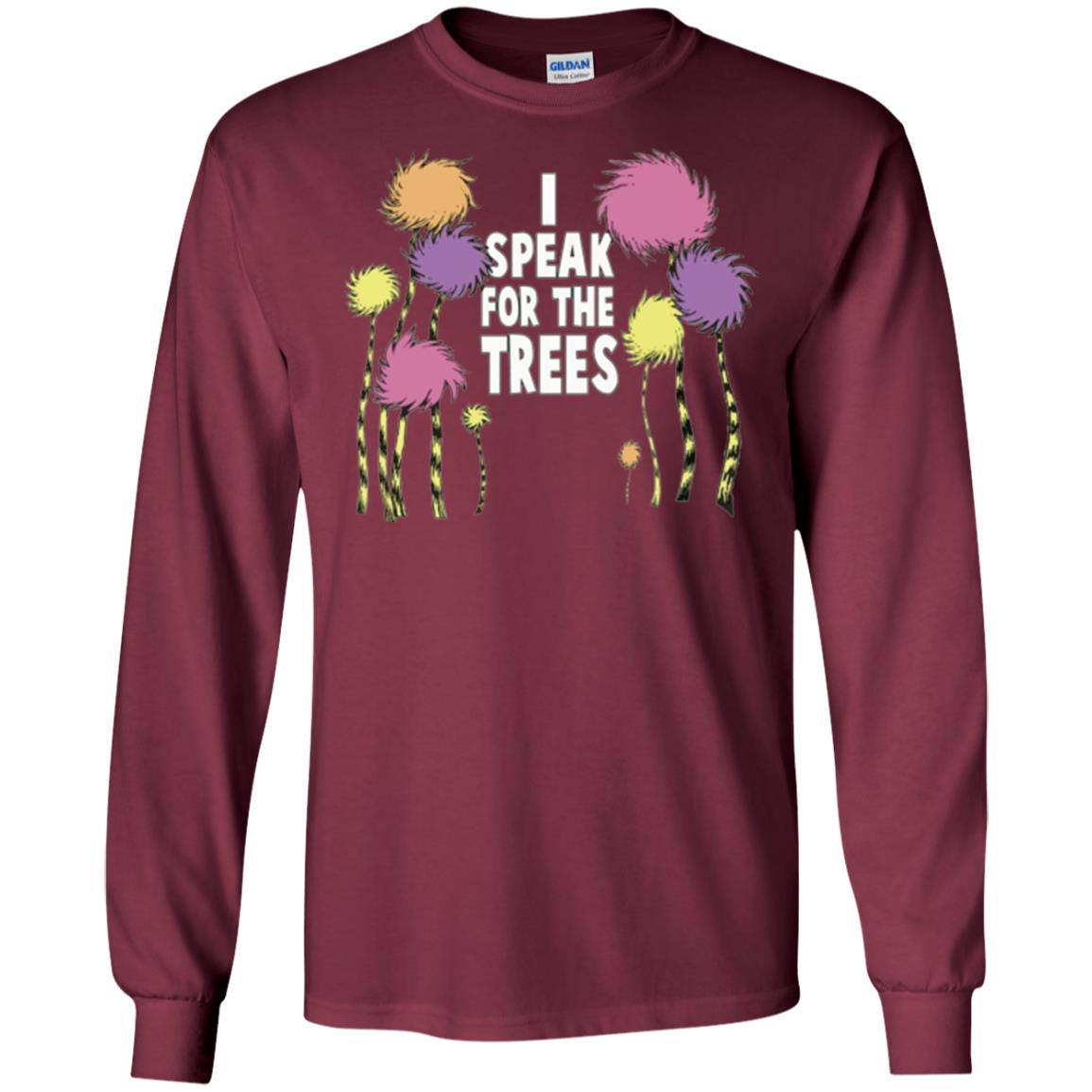 I Speak For The Trees Environmental Awareness T-shirt Maroon