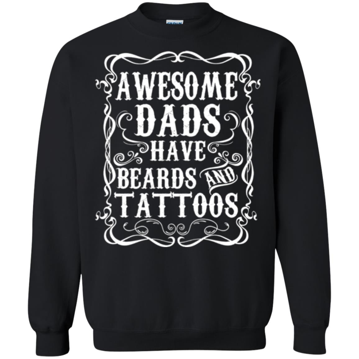 Awesome Dads Have Tattoos And Beards Funny Beard T-shirt Black