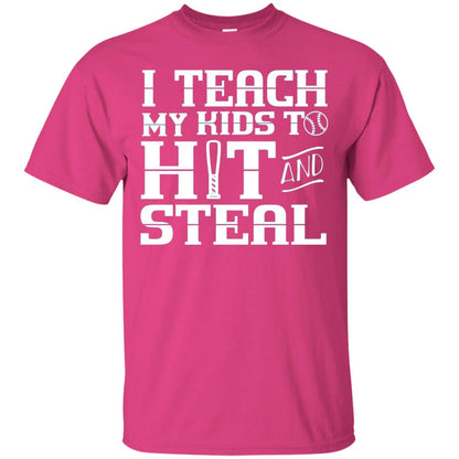 I Teach My Kids To Hit And Steal Baseball Mom T-shirt Heliconia