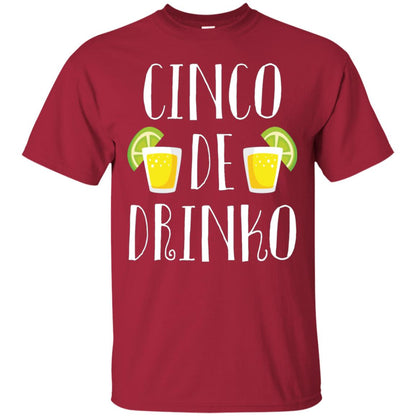 Cinco De Mayo Drinko Drink Lover Shirt Cardinal