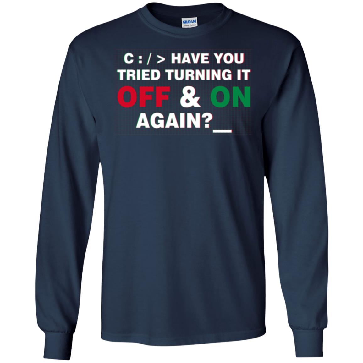 Programmer Have You Tried Turning It Off And On Again Navy