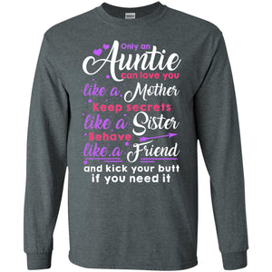 Only An Auntie Can Love You Like A Mother Family T-shirtG240 Gildan LS Ultra Cotton T-Shirt