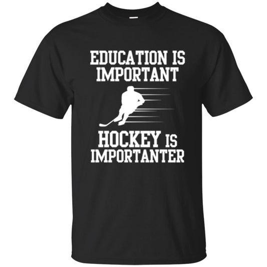 Hockey T-shirt Education Is Important Hockey Is Importanter Black