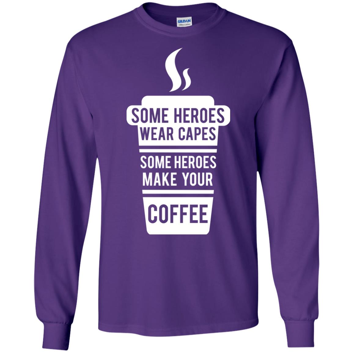 Coffee Lover T-shirt Some Heroes Wear Capes Some Heroes Make Your Coffee Purple