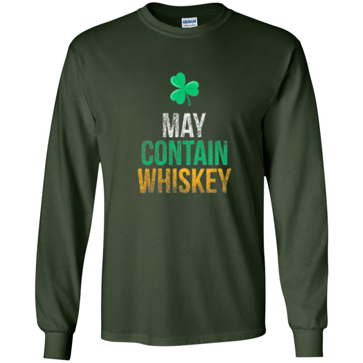 Funny St. Patricks Day T-shirt May Contain Whiskey Forest Green