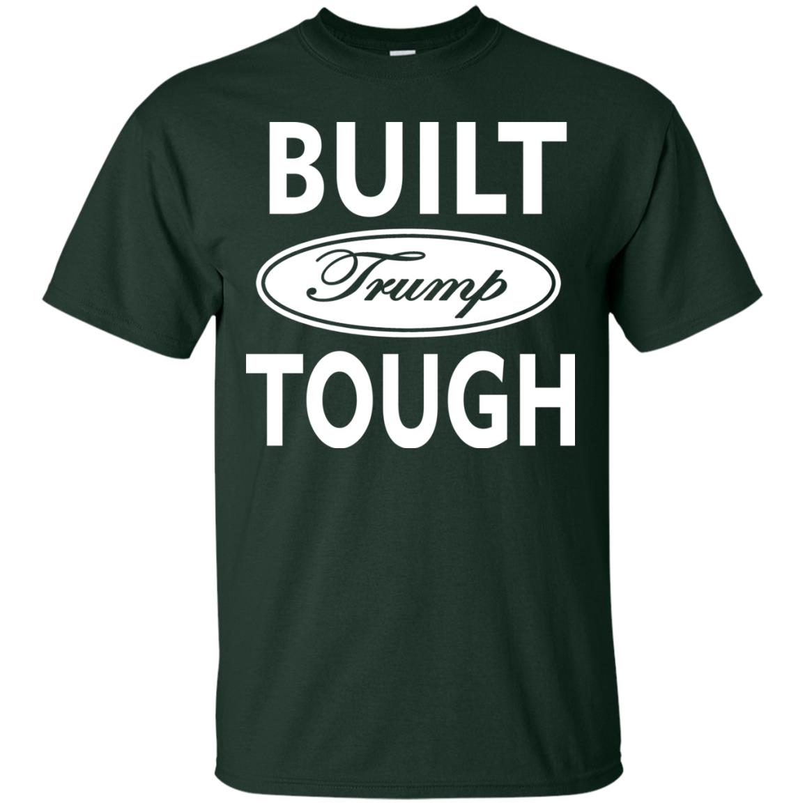 Built Trump Tough Shirt Forest