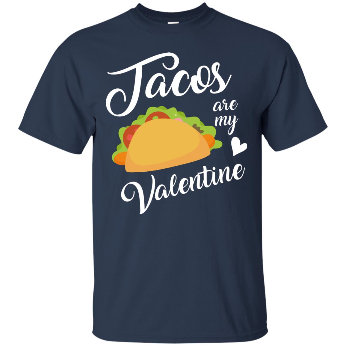 Tacos Lovers T-shirt Are My Valentine Navy