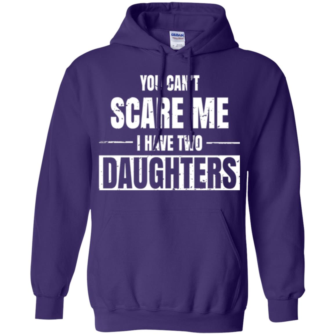 Family T-shirt You Can_t Scare Me I Have 2 Daughters Purple