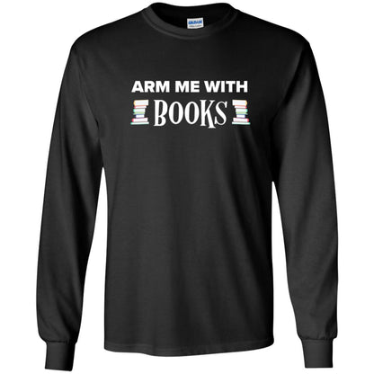 Arm Me With Books Book Lover T-shirt Black