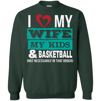 Basketball Daddy Tshirt I Love My Wife My Kids Forest Green