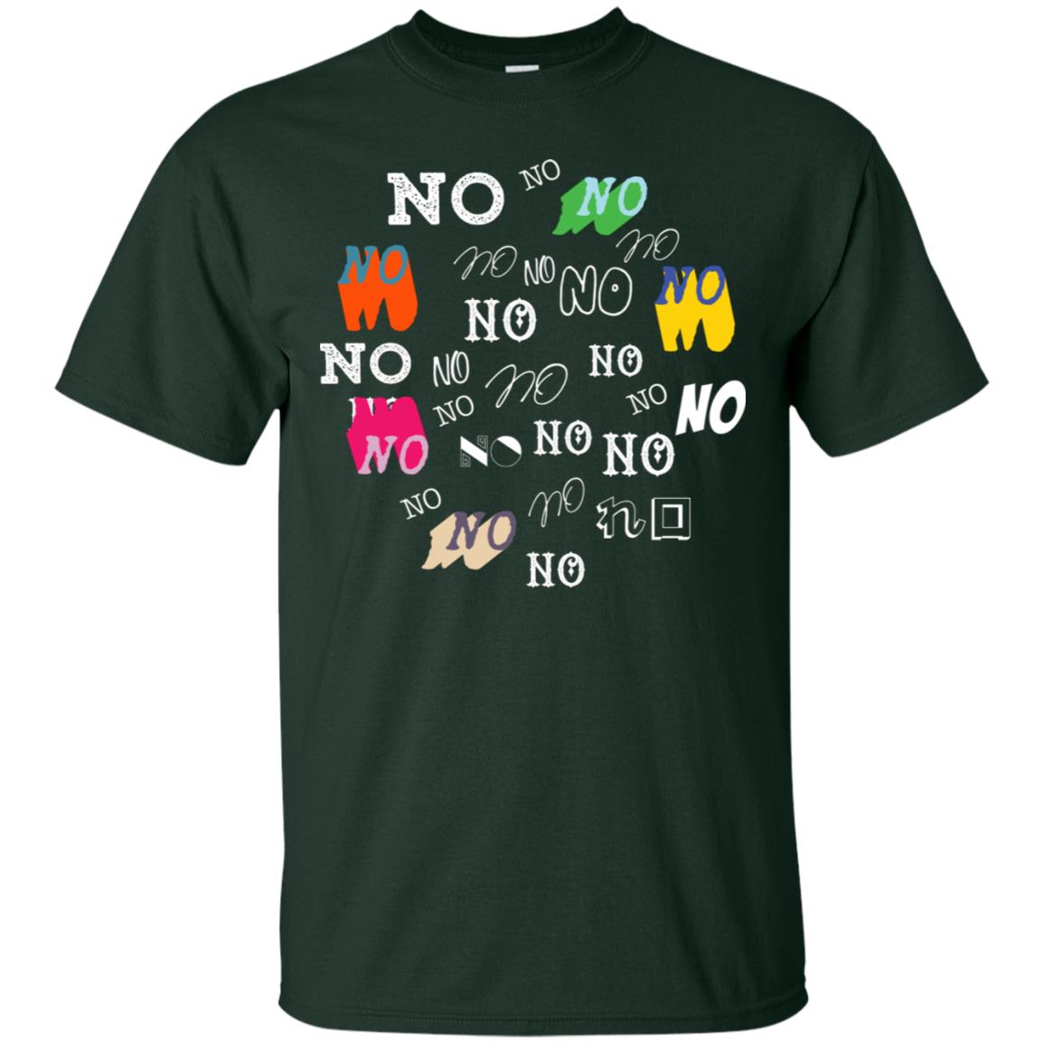 No No No Humor Saying Gift Shirt Forest