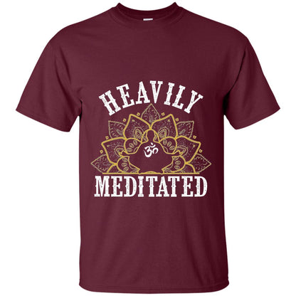 Funny Heavily Meditated Yoga Meditation T-shirt Maroon