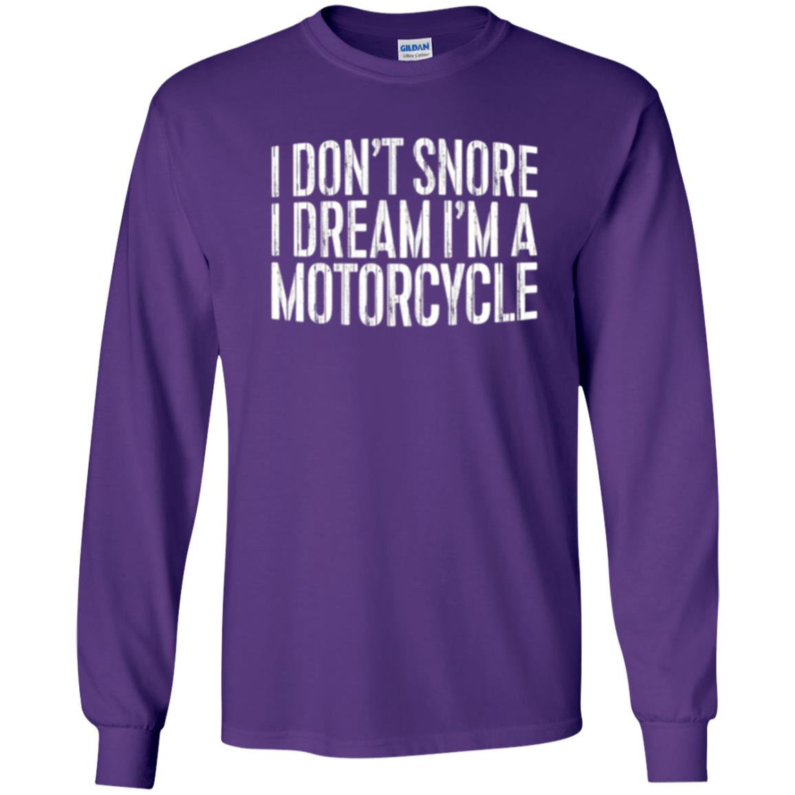 Motorcycle Lovers T-shirt I Don_t Snore I Dream I_m A Motorcycle Purple