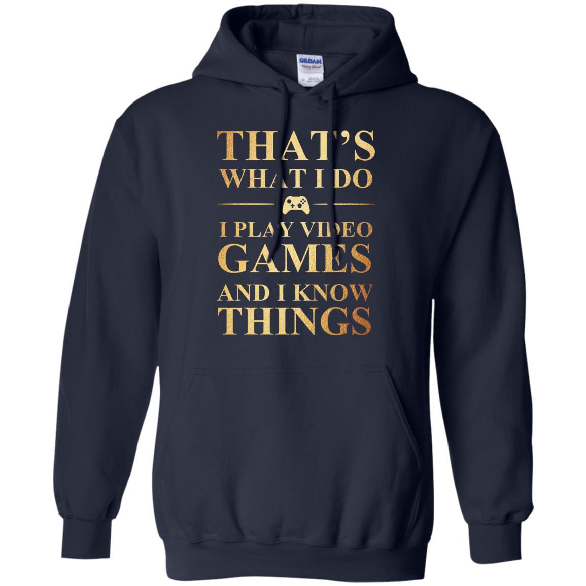 Gamer T-shirt That's What I Do I Play Video Games Navy