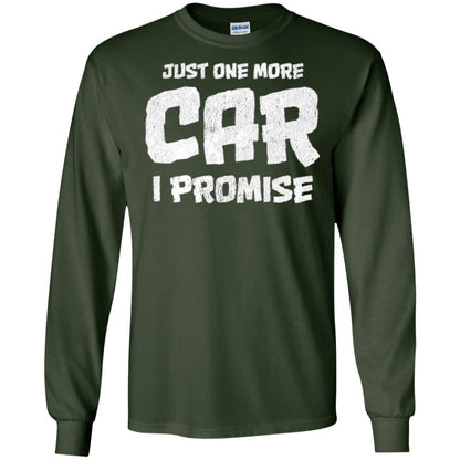 Car Lovers T-shirt Just One More Car I Promise Forest Green