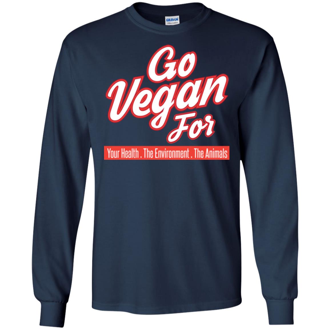 Vegetarian T-shirt Go Vegan For Your Health The Environment The Animals Navy