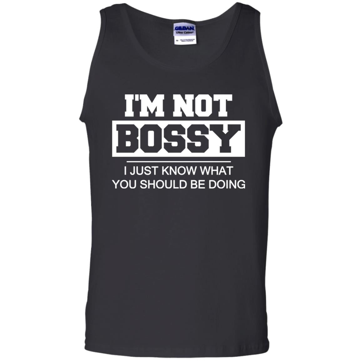I_m Not Bossy I Just Know What You Should Be Doing T-shirt Black
