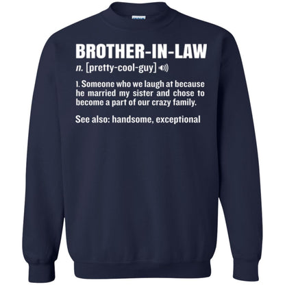 Family T-shirt Brother In Law Someone Who We Laugh At Because He Married My Sister Navy