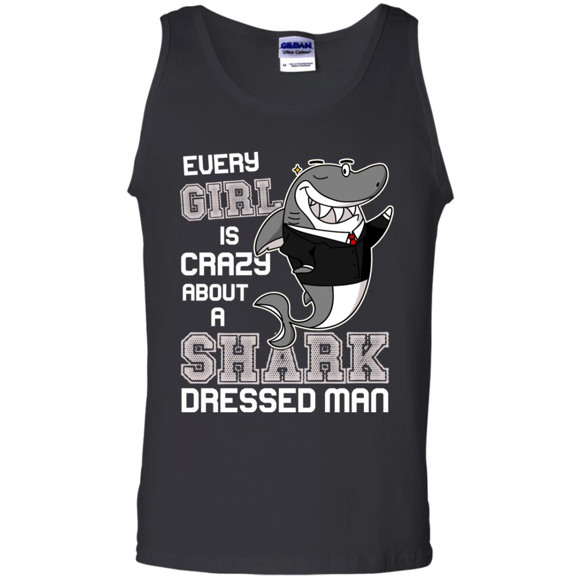 Every Girl Is Crazy About A Shark Dressed Man Black