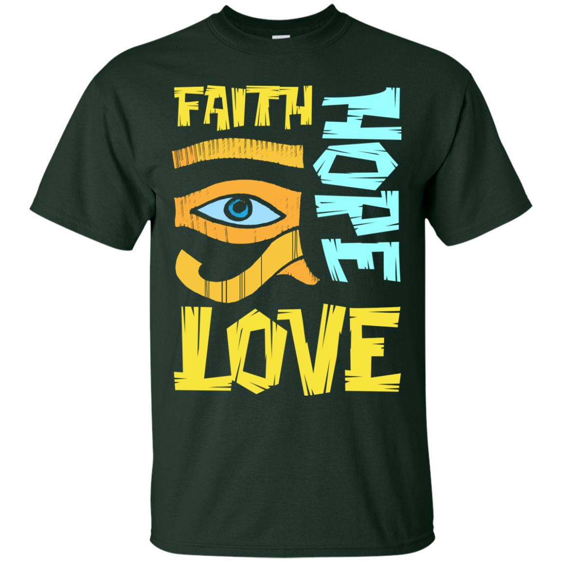 Faith Hope Love Christian T-shirt Forest