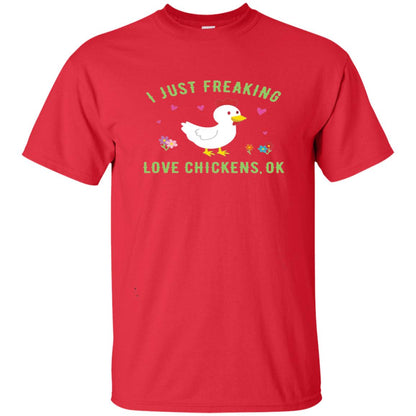 I Just Freaking Love Chickens Ok Chicken Shirt Red