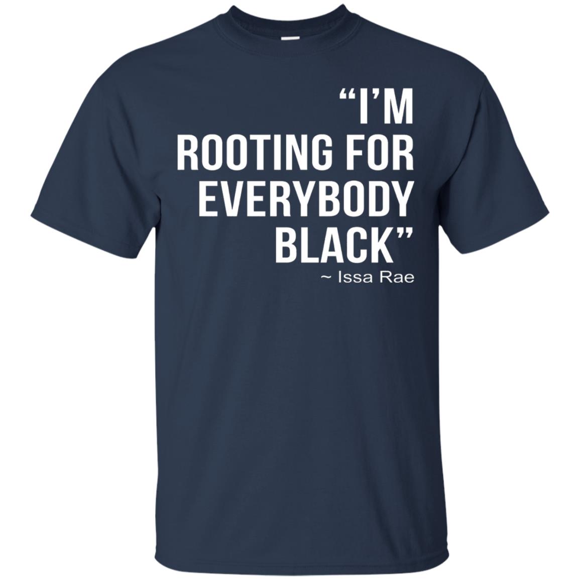 I_m Rooting For Everybody Black T-shirt Navy