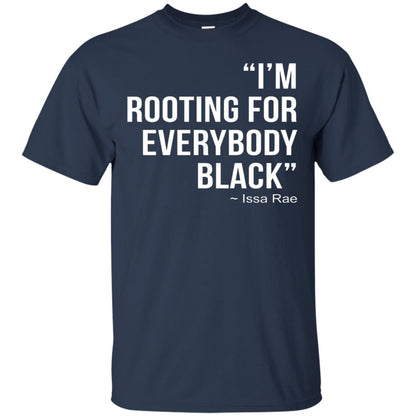 I_m Rooting For Everybody Black T-shirt Navy