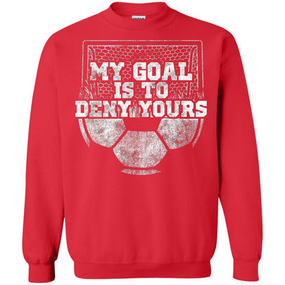 Cute Soccer Goalie Keeper T Shirt My Goal Is To Deny Yours Red