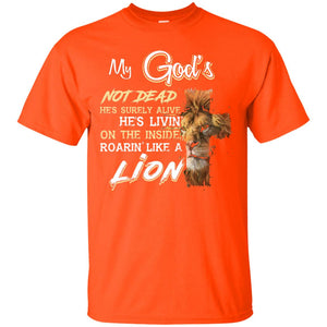My God_s Not Dead He_s Livin_ On The Inside Christian Shirt