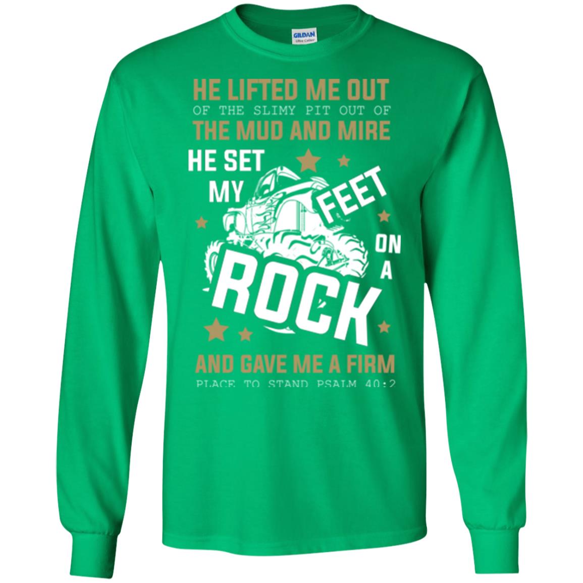 Christian T-shirt He Lifted Me Out Of The Slimy Pit Out Of The Mud And Irish Green