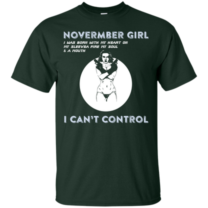 November Girl I Was Born With My Heart T-shirt Forest Green