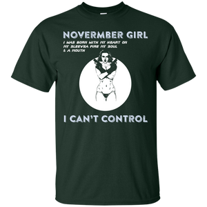 November Girl I Was Born With My Heart T-shirt