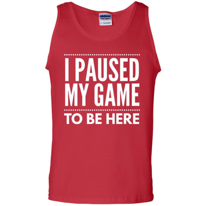 Gamer T-shirt I Paused My Game To Be Here Red