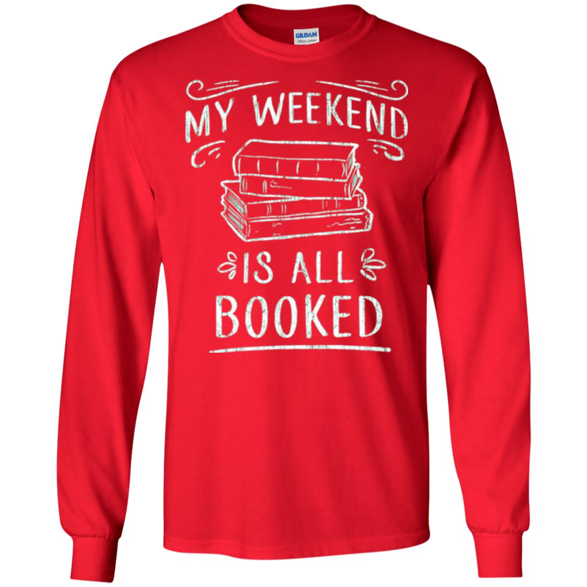 Funny Book Lover Tshirt My Weekend Is All Booked T Shirt Red