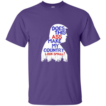 Political T-shirt Does This Ass Make Country Look Small Purple