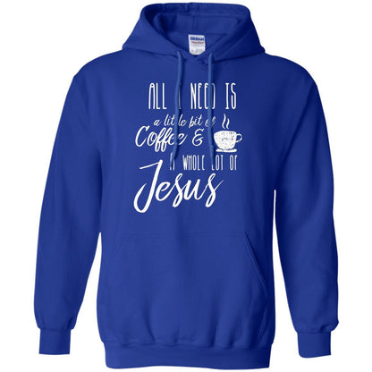 Christian T-shirt All I Need Is A Little Bit Of Coffee Royal