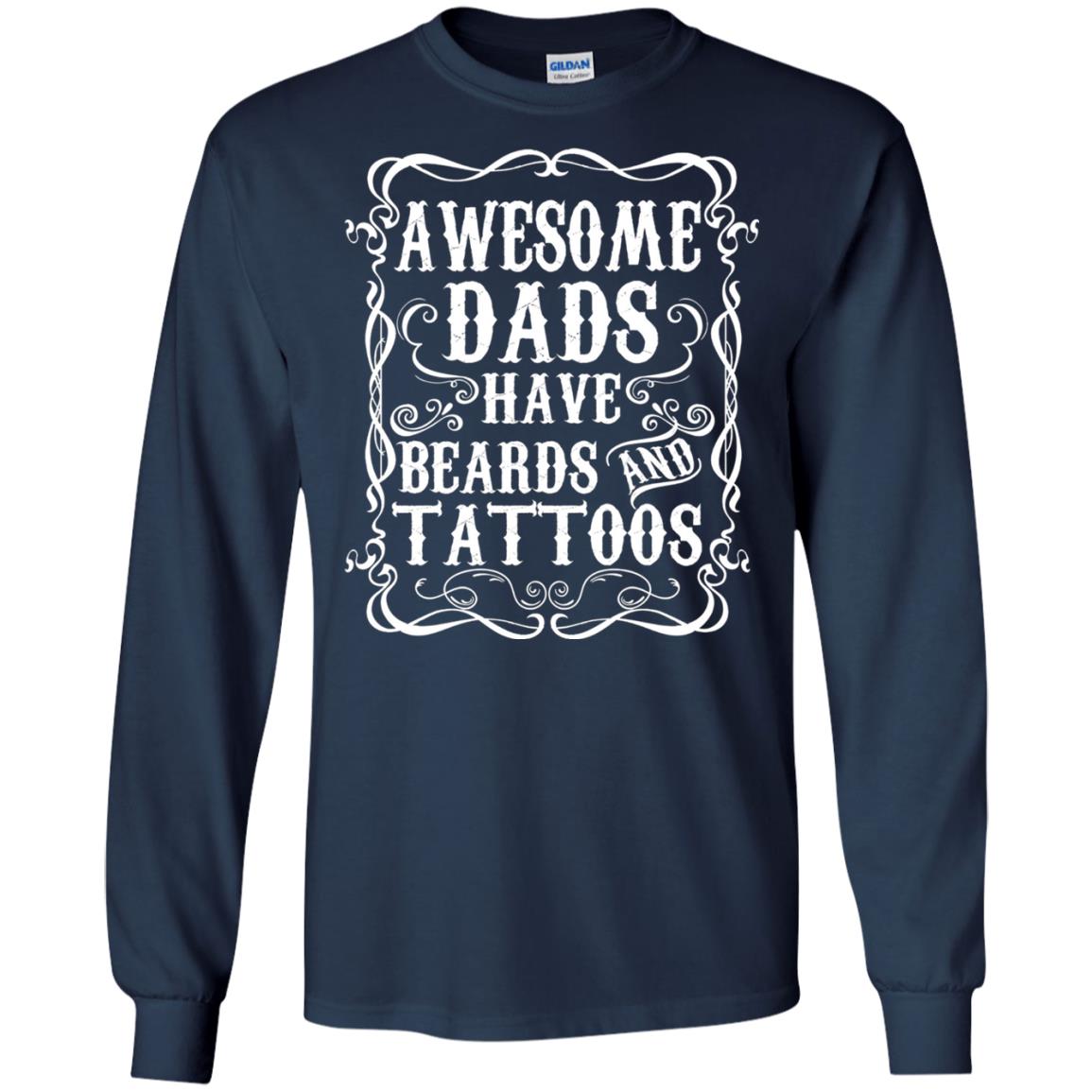 Awesome Dads Have Tattoos And Beards Funny Daddy T-shirt Navy