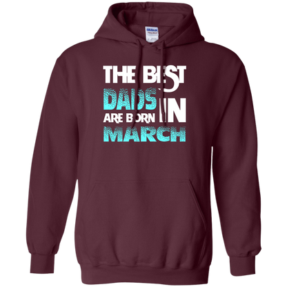 Daddy T-shirt The Best Dads Are Born In March Maroon