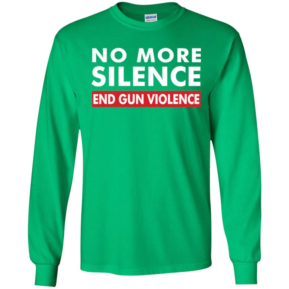 No More Silence End Gun Violence Anti-gun T-shirt Irish Green