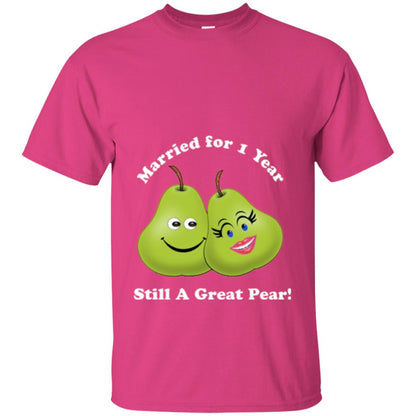 Married For 1 Year Still A Great Pear 1st Anniversary T-shirt Heliconia