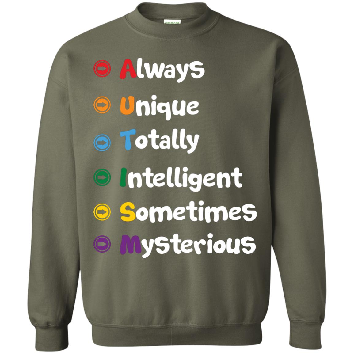 Always Unique Totally Intelligent Autism Awareness T-shirt Military Green