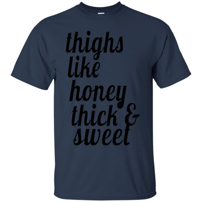 Thighs Like Honey Thick And Sweet Shirt Navy
