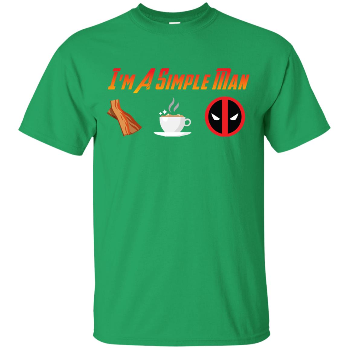 I_m A Simple Man Bacon Coffee And Deadpool Shirt For Man Irish Green