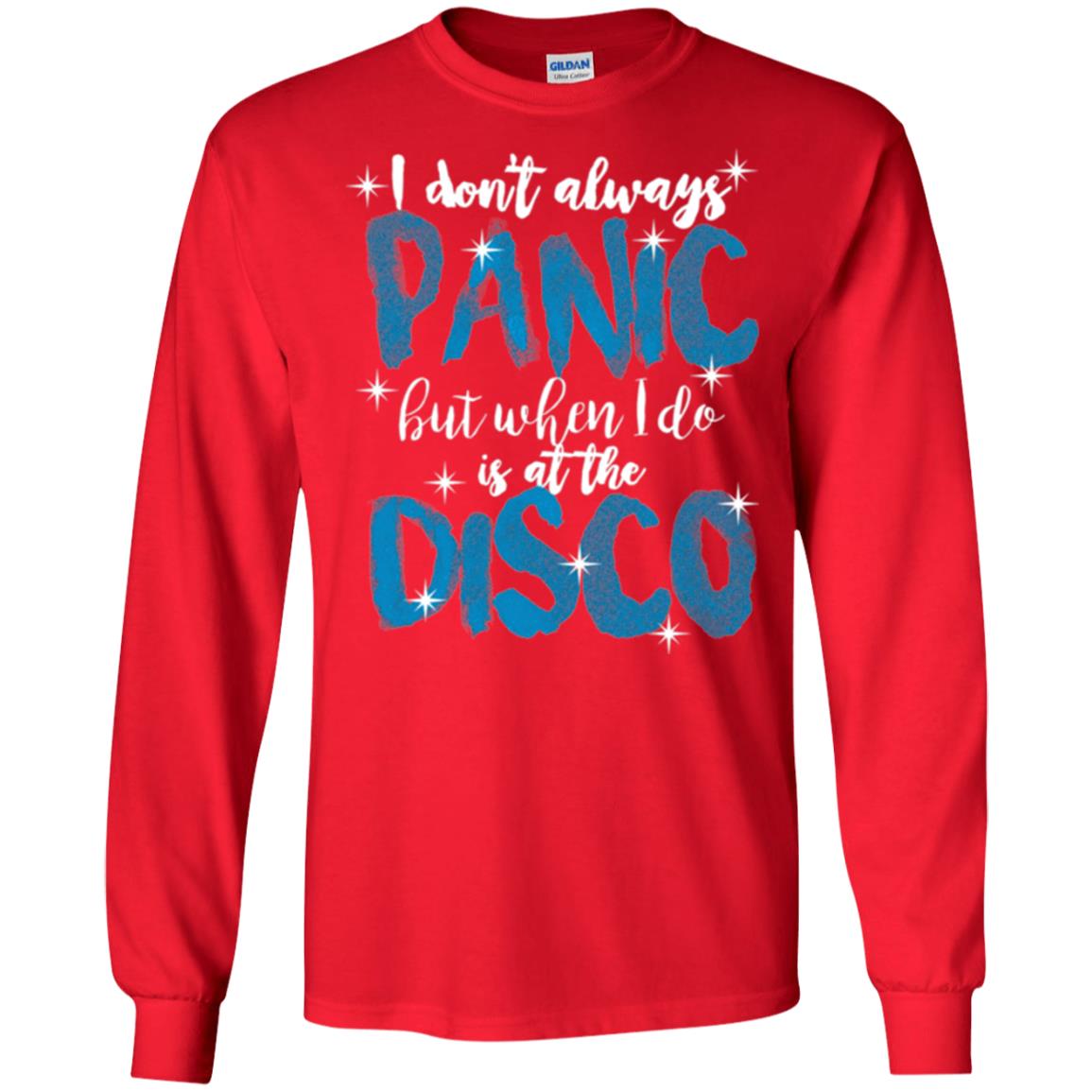 I Don_t Always Panic But When I Do It_s At The Disco T-shirt Red